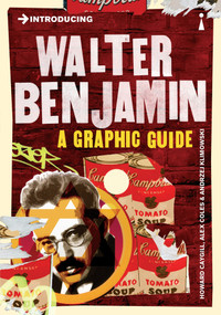 Introducing Walter Benjamin (A Graphic Guide) by Alex Coles, Andrzej Klimowski, Howard Caygill, 9781848316928