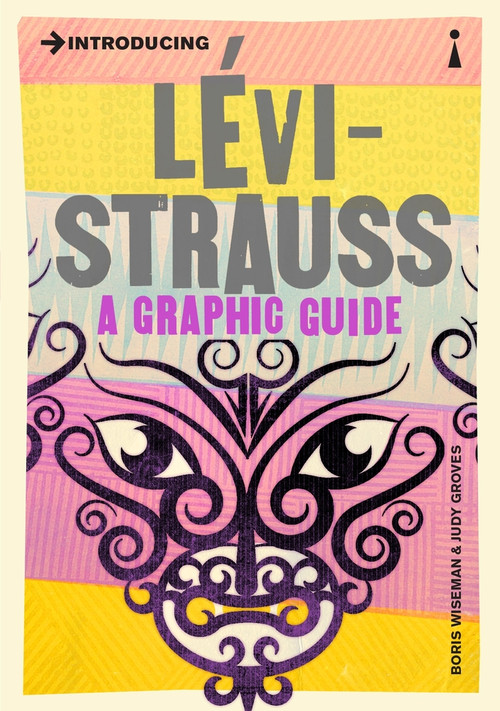 Introducing Levi-Strauss (A Graphic Guide) by Boris Wiseman, Judy Groves, 9781848316935