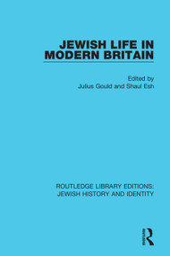 Jewish Life in Modern Britain - 9780367464783 by Julius Gould, Shaul Esh, 9780367464783