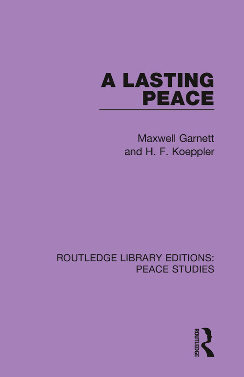 A Lasting Peace - 9780367261627 by Maxwell Garnett, H. F. Koeppler, 9780367261627