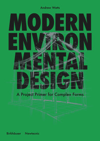 Modern Environmental Design (Case Studies in Sustainable Usage) - 9783035621433 by Andrew Watts, 9783035621433