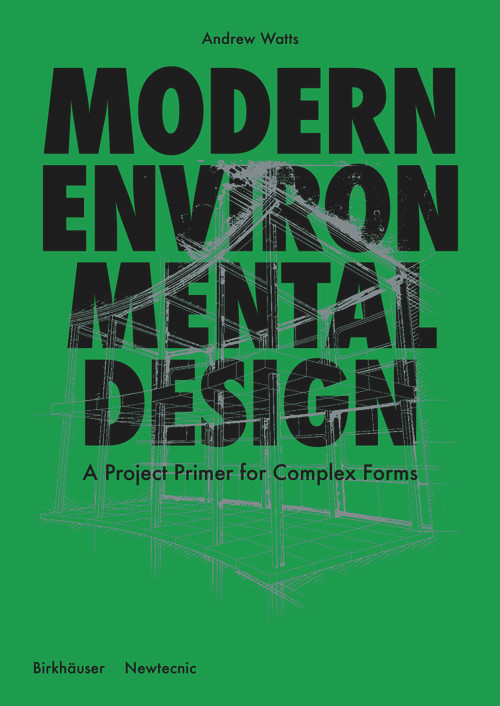 Modern Environmental Design (Case Studies in Sustainable Usage) - 9783035621433 by Andrew Watts, 9783035621433