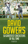 David Gower's 50 Greatest Cricketers of All Time by David Gower, 9781906850883