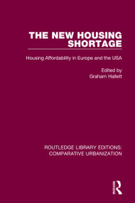 The New Housing Shortage (Housing Affordability in Europe and the USA) by Graham Hallett, 9781032003948