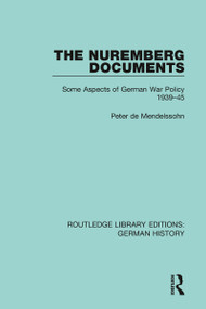 The Nuremberg Documents (Some Aspects of German War Policy 1939-45) - 9780367247492 by Peter de Mendelssohn, 9780367247492