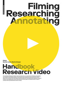 Filming, Researching, Annotating (Research Video Handbook) by Gunter Lösel, Martin Zimper, 9783035623062