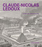 Claude-Nicolas Ledoux (Architecture and Utopia in the Era of the French Revolution. Second and expanded edition) by Anthony Vidler, 9783035620818