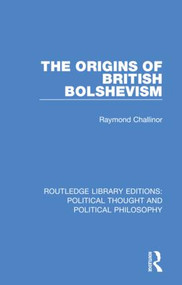 The Origins of British Bolshevism - 9780367265724 by Raymond Challinor, 9780367265724