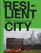 Resilient City (Landscape Architecture for Climate Change) by Elke Mertens, 9783035622348