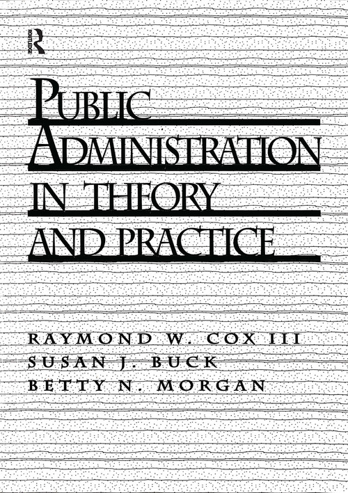 Public Administration in Theory and Practice - 9780137393848 by Raymond W Cox III, 9780137393848