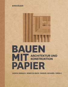 Bauen mit Papier (Architektur und Konstruktion) (German Edition) by Ulrich Knaack, Rebecca Bach, Samuel Schabel, 9783035621396