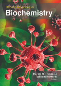 Recent Advances in Biochemistry by Harold H. Trimm, William Hunter Jr., 9781774632574