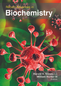 Recent Advances in Biochemistry by Harold H. Trimm, William Hunter Jr., 9781774632574