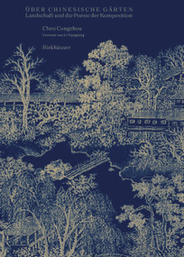 Über chinesische Gärten (Landschaft und die Poesie der Komposition) (German Edition) by Congzhou Chen, Xiangning Li, Chunchun Qian, 9783035626964