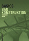 Basics Baukonstruktion (German Edition) (German Edition) - 9783035623154 by Andreas Achilles, Katrin Hanses, Nils Kummer, Diane Navratil, Ludwig Steiger, Bert Bielefeld, 9783035623154