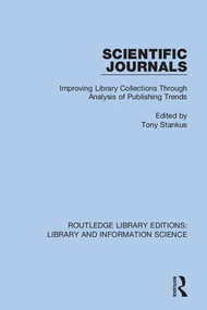 Scientific Journals (Improving Library Collections Through Analysis of Publishing Trends) - 9780367432683 by Tony Stankus, 9780367432683