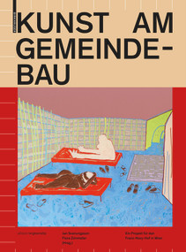 Kunst am Gemeinde-Bau (Ein Projekt für den Franz-Novy-Hof in Wien) (German Edition) by Jan Svenungsson, Flora Zimmeter, 9783035625219