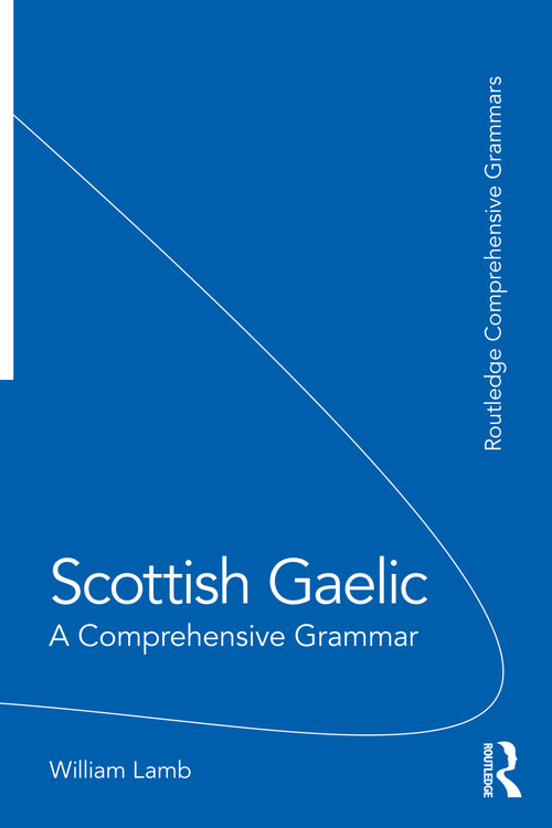 Scottish Gaelic (A Comprehensive Grammar) by William Lamb, 9780367189181