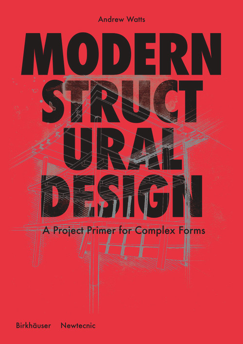 Modern Structural Design (Constructing Complex Forms) - 9783035621426 by Andrew Watts, 9783035621426