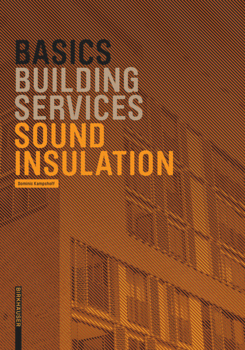 Basics Sound Insulation by Dominic Kampshoff, 9783035621037