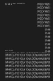 On Food (Land- and Cityscapes in Digital Architectonics. A Thought Experiment) by David Schildberger, Ludger Hovestadt, Vera Bühlmann, 9783035625929