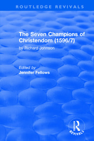 The Seven Champions of Christendom (1596/7): The Seven Champions of Christendom (The Seven Champions of Christendom) by Jennifer fellows, 9781138708525