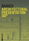 Basics Architectural Presentation - 9783035623147 by Bert Bielefeld, Isabella Skiba, Florian Afflerbach, Michael Heinrich, Jan Krebs, Alexander Schilling, Bert Bielefeld, 9783035623147