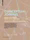 Conceptual Joining (Wood Structures from Detail to Utopia / Holzstrukturen im Experiment) by Lukas Allner, Christoph Kaltenbrunner, Daniela Kröhnert, Philipp Reinsberg, Institute of Architecture at the University of Applied Arts Vienna, Institute of Art Sciences and Art Education at the University of Applied Arts Vienna, 9783035624359