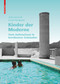 Kinder der Moderne (Vom Aufwachsen in berühmten Gebäuden) (German Edition) by Julia Jamrozik, Coryn Kempster, 9783035621679