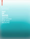 Out of Water - Design Solutions for Arid Regions by Liat Margolis, Aziza Chaouni, 9783038215417