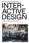 Interactive Design (Towards a Responsive Environment) by Behnaz Farahi, Neil Leach, 9783035626889