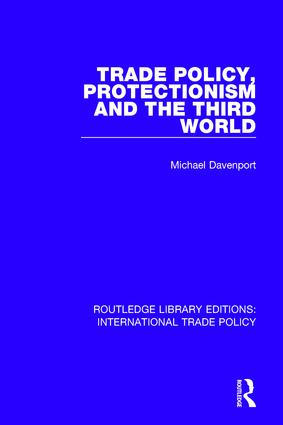 Trade Policy, Protectionism and the Third World - 9781138300743 by Michael Davenport, 9781138300743