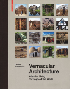 Vernacular Architecture (Atlas for Living Throughout the World) by Christian Schittich, 9783035616316