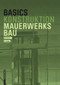 Basics Mauerwerksbau (German Edition) (German Edition) - 9783035623093 by Nils Kummer, Bert Bielefeld, 9783035623093