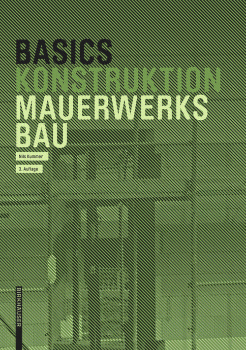 Basics Mauerwerksbau (German Edition) - 9783035623093 by Nils Kummer, Bert Bielefeld, 9783035623093