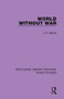 World Without War - 9780367244491 by J.D. Bernal, 9780367244491