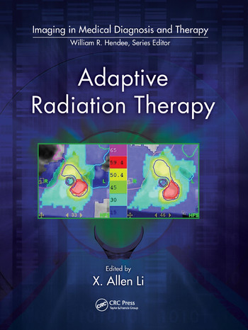Adaptive Radiation Therapy by X. Allen Li, 9780367577001