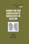 Adsorption and Aggregation of Surfactants in Solution by K.L. Mittal, Dinesh O. Shah, 9780367395674