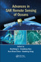 Advances in SAR Remote Sensing of Oceans by Xiaofeng Li, Huadong Guo, Kun-Shan Chen, Xiaofeng Yang, 9780367570842