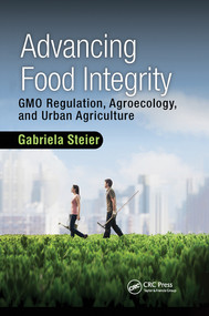 Advancing Food Integrity (GMO Regulation, Agroecology, and Urban Agriculture) - 9780367572525 by Gabriela Steier, 9780367572525