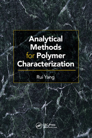 Analytical Methods for Polymer Characterization by Rui Yang, 9780367572358