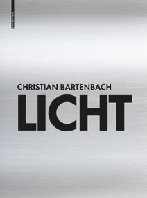 Licht (Meine Erkenntnisse) (German Edition) by Christian Bartenbach, 9783035622935