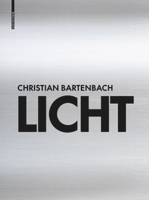 Licht (Meine Erkenntnisse) (German Edition) by Christian Bartenbach, 9783035622935