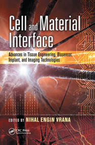 Cell and Material Interface (Advances in Tissue Engineering, Biosensor, Implant, and Imaging Technologies) by Nihal Engin Vrana, 9780367656379