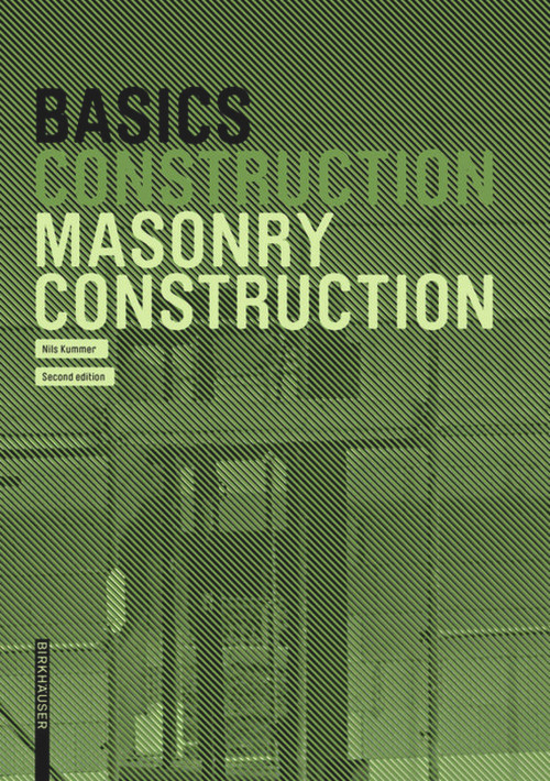 Basics Masonry Construction - 9783035623109 by Nils Kummer, 9783035623109
