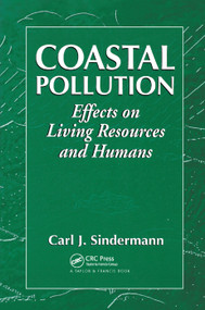 Coastal Pollution (Effects on Living Resources and Humans) by Carl J. Sindermann, 9780367391492