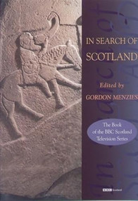 In Search of Scotland by Gordon Menzies, 9781902930237