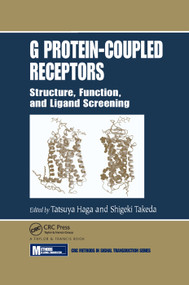 G Protein-Coupled Receptors (Structure, Function, and Ligand Screening) by Tatsuya Haga, Shigeki Takeda, 9780367392376