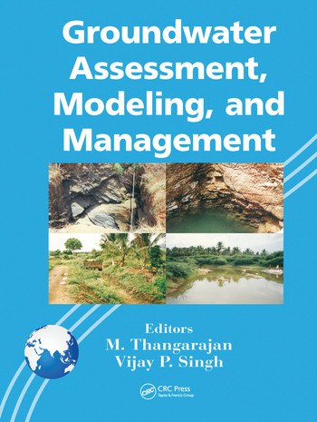 Groundwater Assessment, Modeling, and Management by M. Thangarajan, Vijay P. Singh, 9780367574697