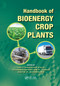Handbook of Bioenergy Crop Plants by Chittaranjan Kole, Chandrashekhar P. Joshi, David R. Shonnard, 9780367381592